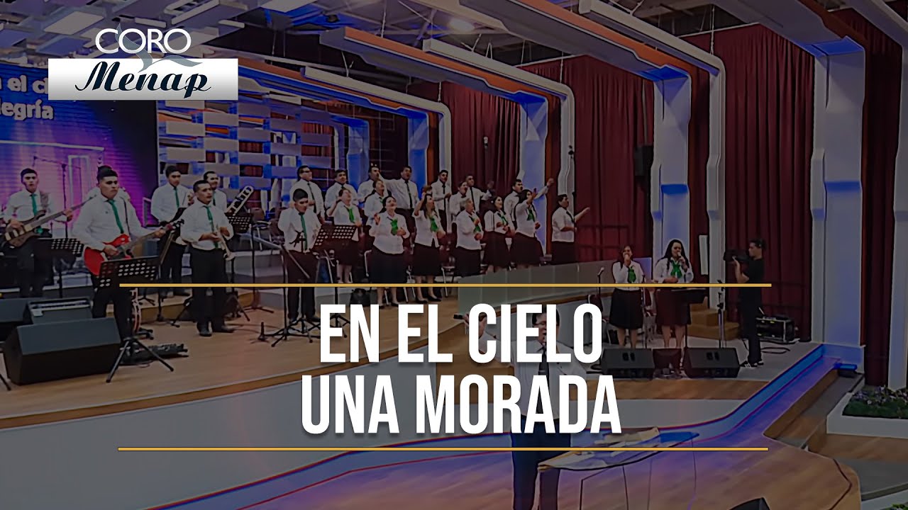 En el cielo una morada | Coro Menap