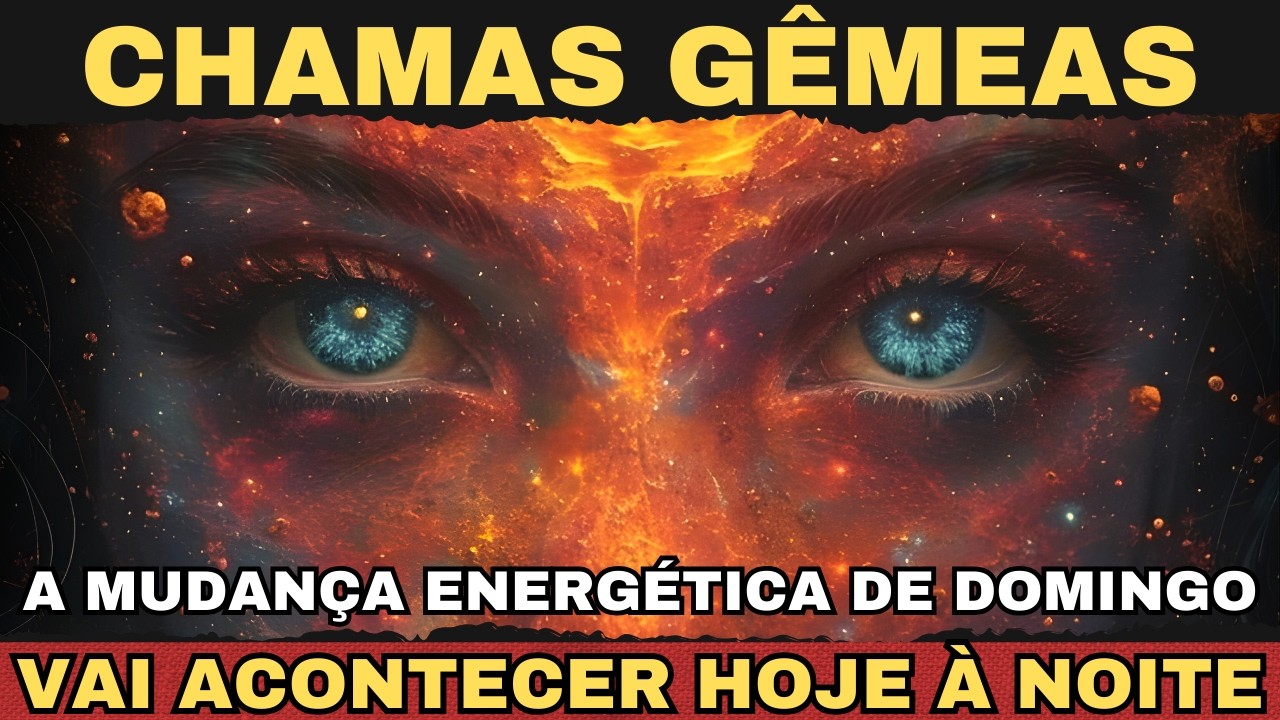 ✨Chamas Gêmeas — Vai Acontecer Hoje à Noite. A Mudança Energética de Domingo. Prepare-se✨