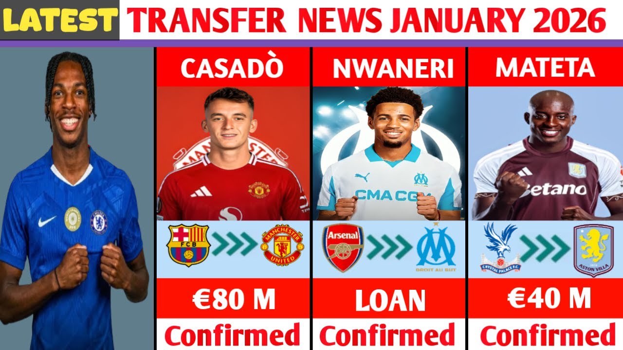 🚨 LATEST CONFIRMED TRANSFERS AND RUMOURS JANUARY 2026😱🔥JACQUET TO CHELSEA,CASADO TO MAN UNITED