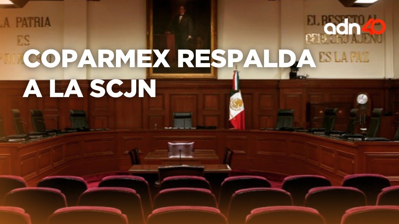 Coparmex respalda a ministros de la SCJN