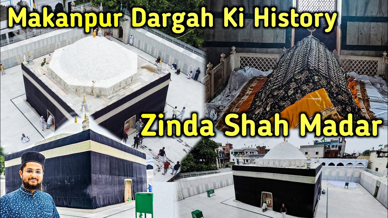596 Saal Ki Umar Thi Allah Ke Wali Ki | Zinda Shah Madar Makanpur Dargah Ki History Ziyarat