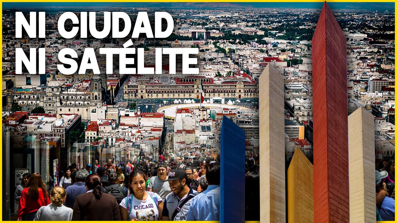 CIUDAD SATÉLITE, El Intento de Descentralizar la CDMX || Urbanópolis