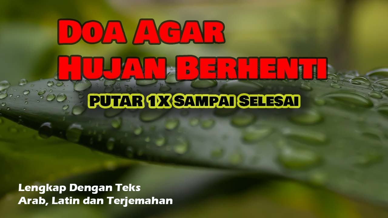 Doa Agar Hujan Berhenti Sesuai Sunnah Diulang Dengarkan Bacalah Berulang-ulang