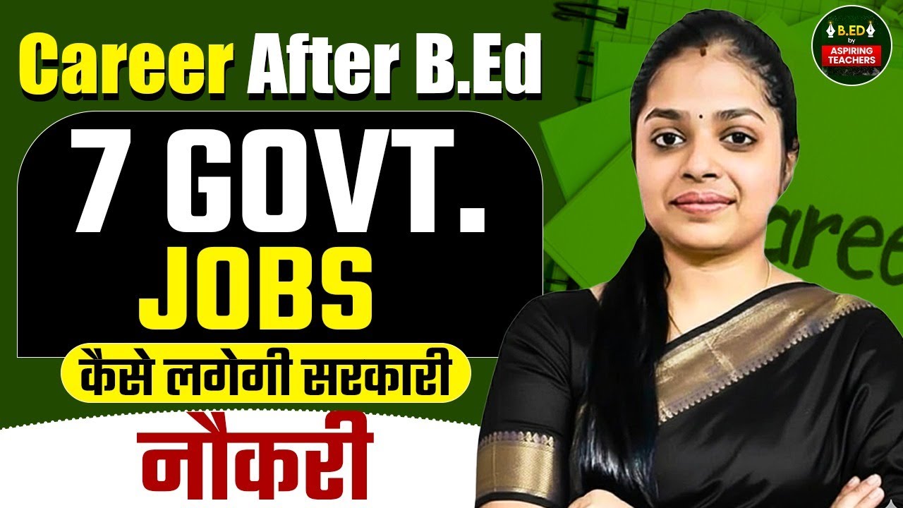 7 Best Jobs After B.Ed | Career Options After B.Ed | Government & Private Jobs After B.Ed