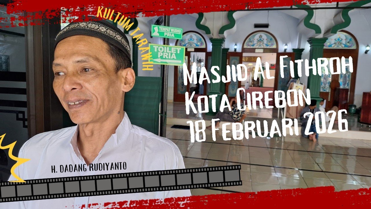 Kuliah 7 Menit Masjid Al Fithroh Kota Cirebon | H Dadang Rudiyanto