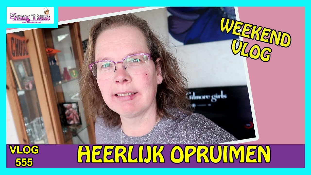 Heerlijk OPRUIMEN  } vlog 555