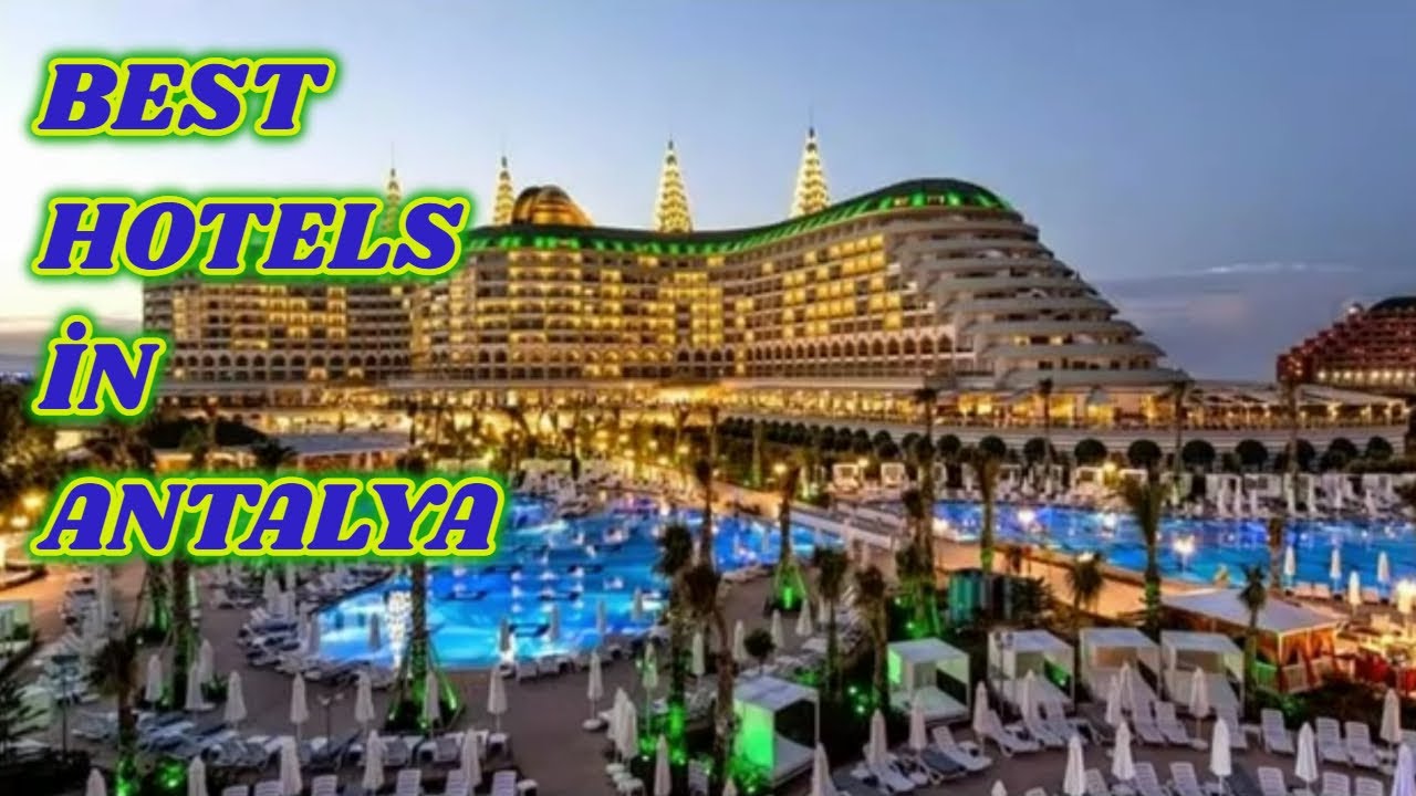 Best Hotels in Antalya │Turkey
