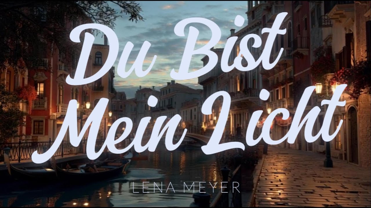 Du Bist Mein Licht - Lena Meyer