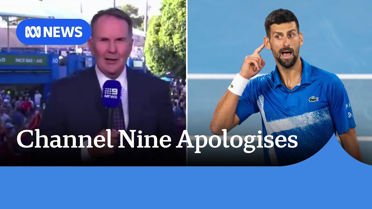Channel Nine apologises to Novak Djokovic after offensive remarks | ABC News