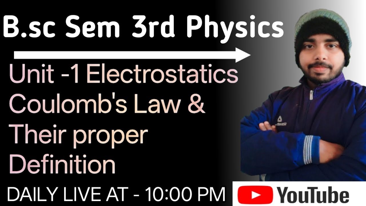 Le - 3 Electrostatics physics 3rd semester |Coulomb's Law electricity and magnetism 3rd semester