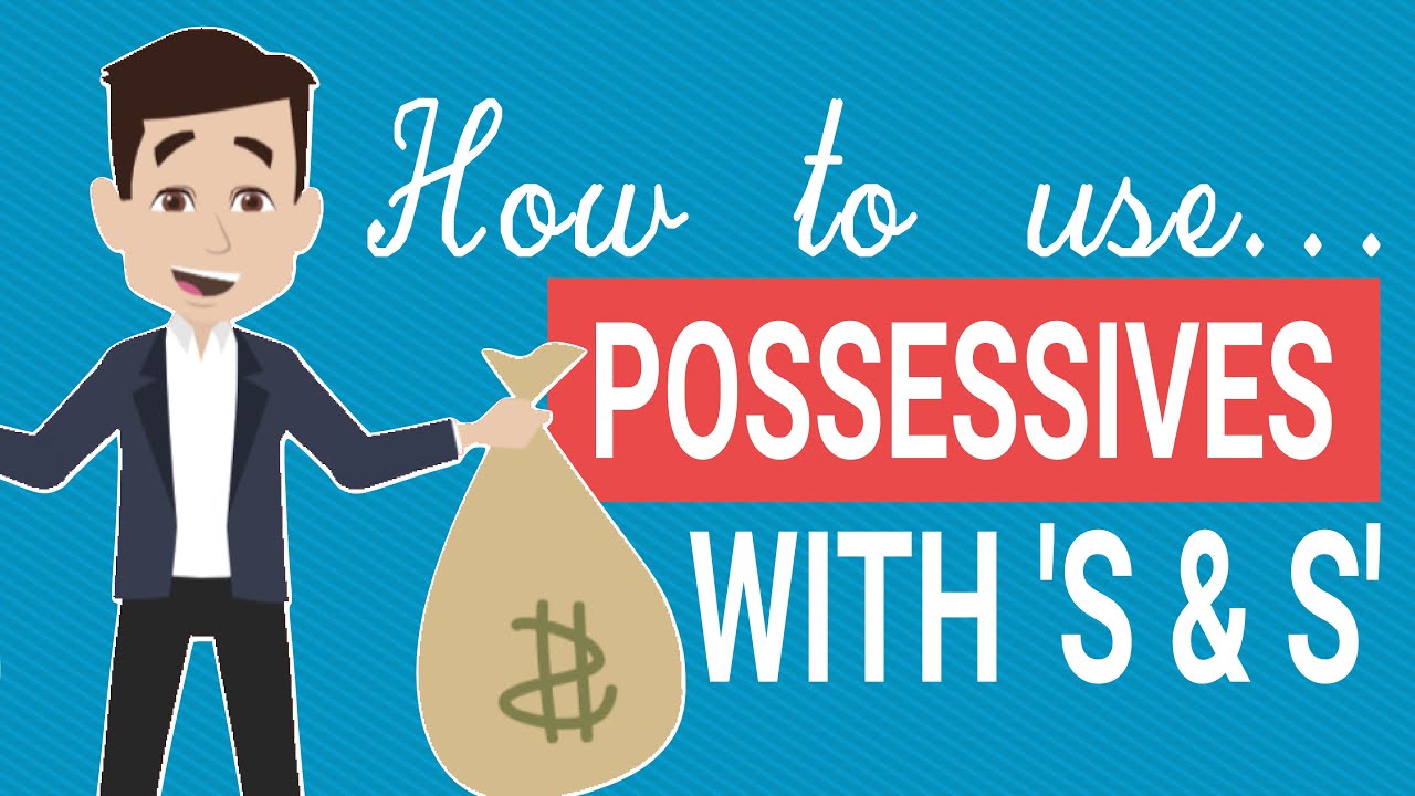How to Use Possessives With &lsquo;s and s&rsquo; | A2 English Grammar