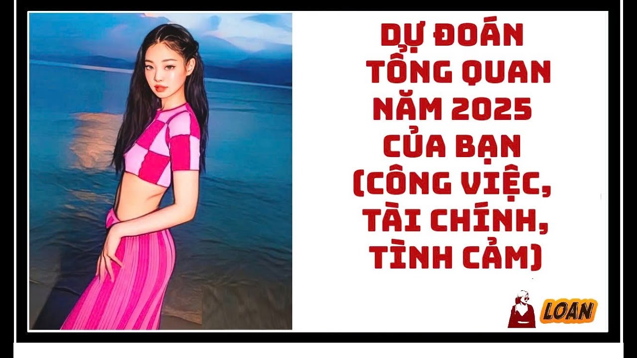 Tarot: Dự đoán tổng quan năm 2025 của bạn (công việc, tài chính, tình cảm)