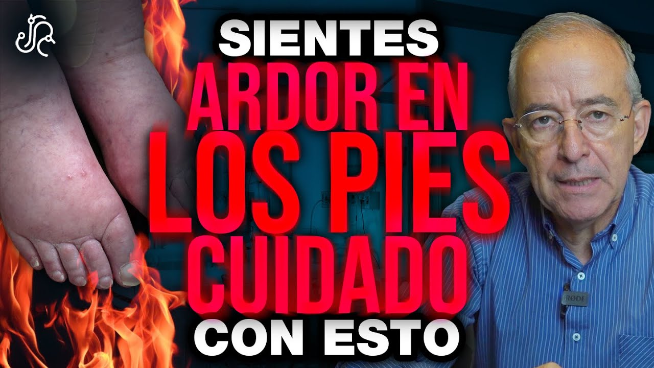 SIENTES ARDOR En Los PIES CUIDADO Con Esto, Oswaldo Restrepo RSC