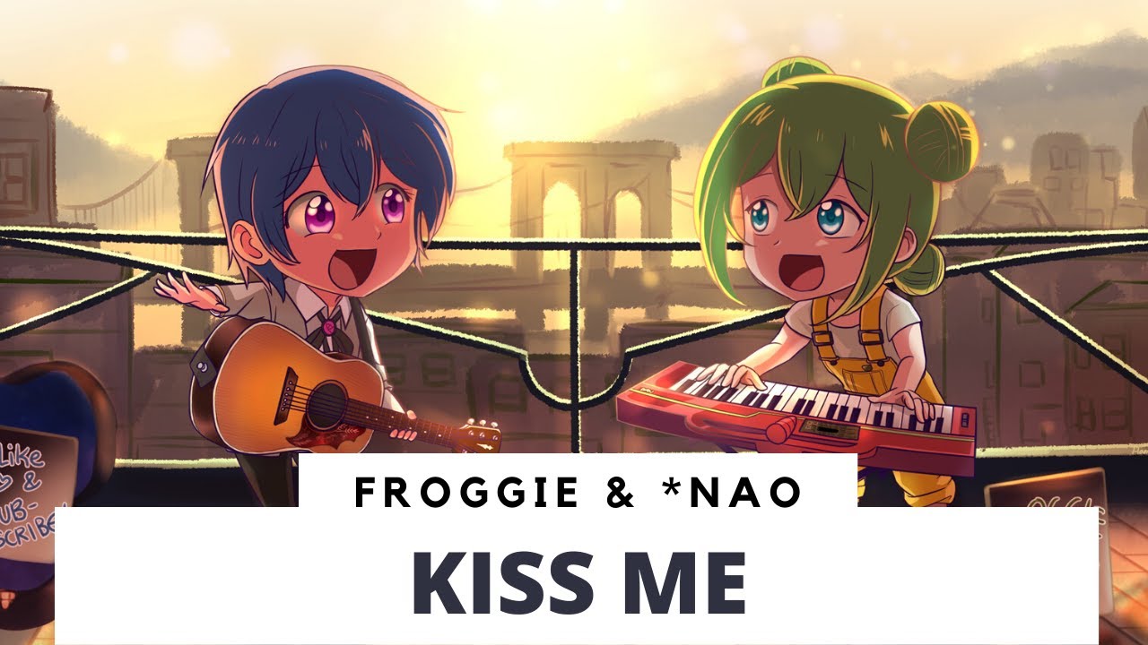 Carole and Tuesday OP - Kiss Me (cover by Froggie & *nao)