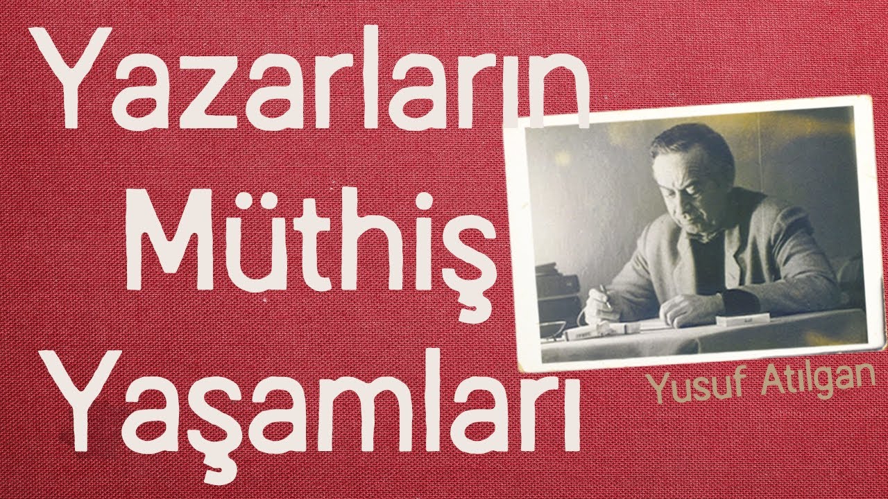 Yusuf Atılgan: İstanbul'un İlk Yabancısı | Yazarların M&uuml;thiş Yaşamları #1