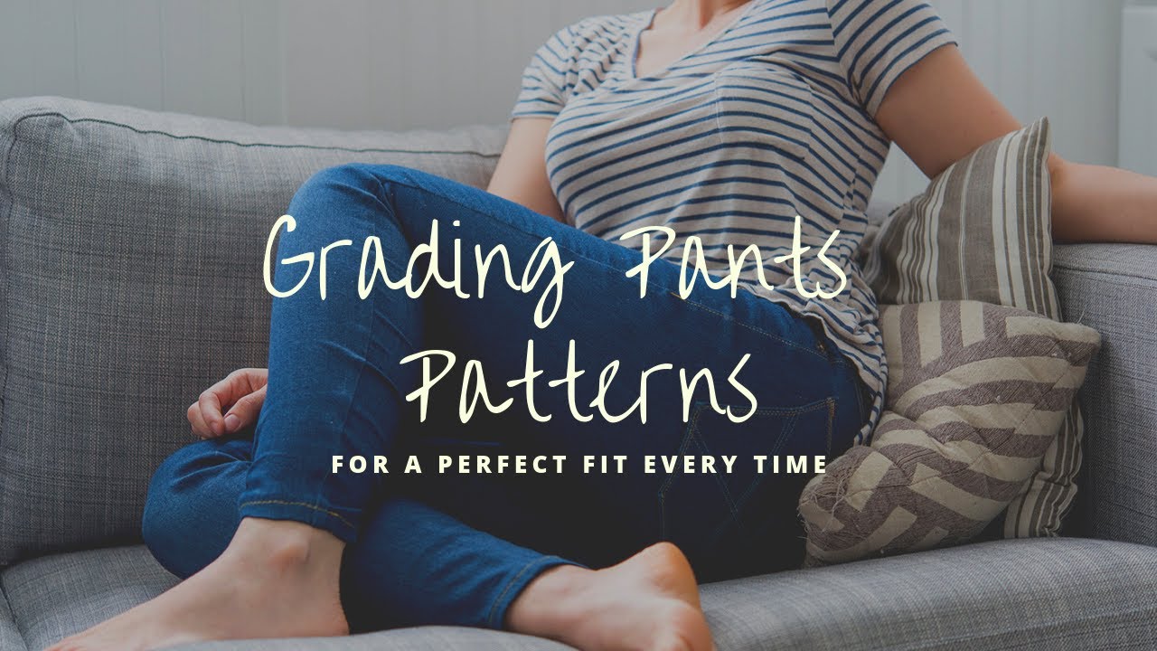 How to Grade Between Sizes On Pants Patterns