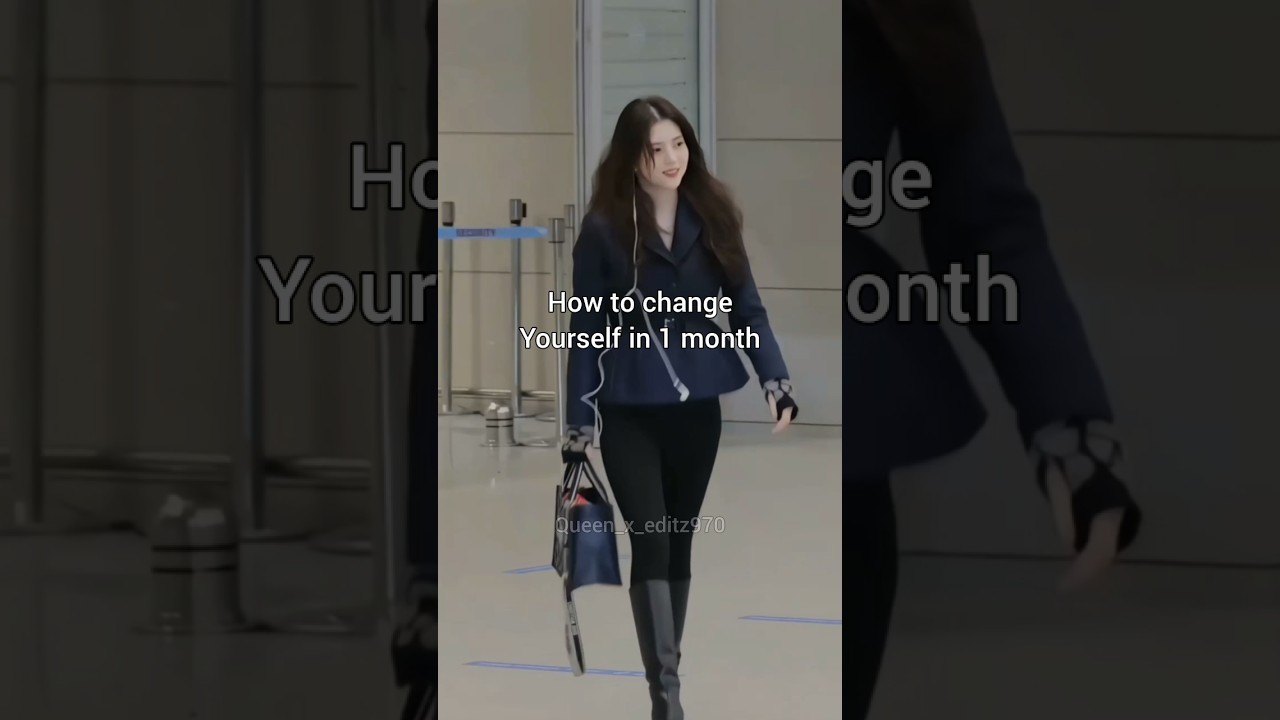 How to change yourself in 1 month...! 