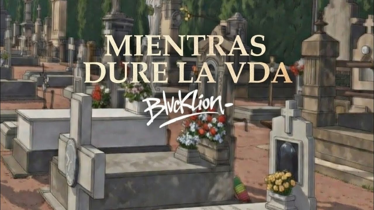 Mientras Dure la Vida - BLVCKLION (Arilla)