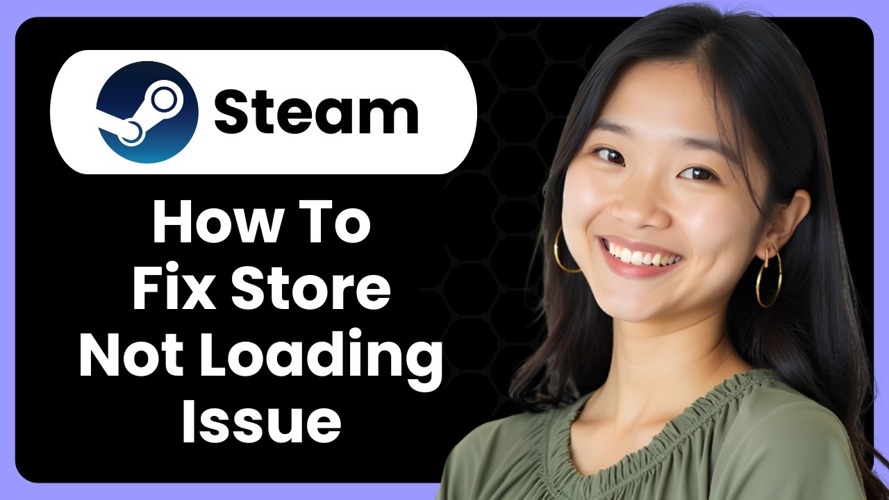How To Fix Steam Store Not Loading Issue?