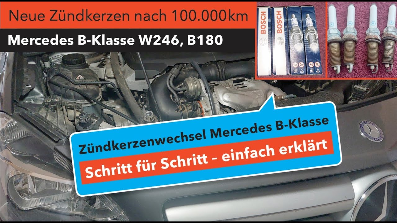 Zündkerzenwechsel bei der Mercedes B-Klasse B180 W246