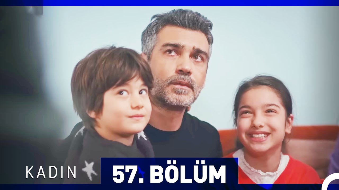 Kadın 57. Bölüm