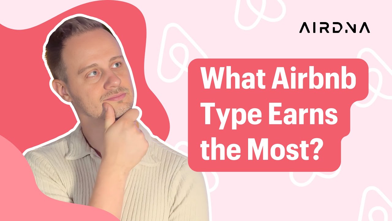 What Type of Airbnb Makes the Most Money? (Best Properties for 2025)