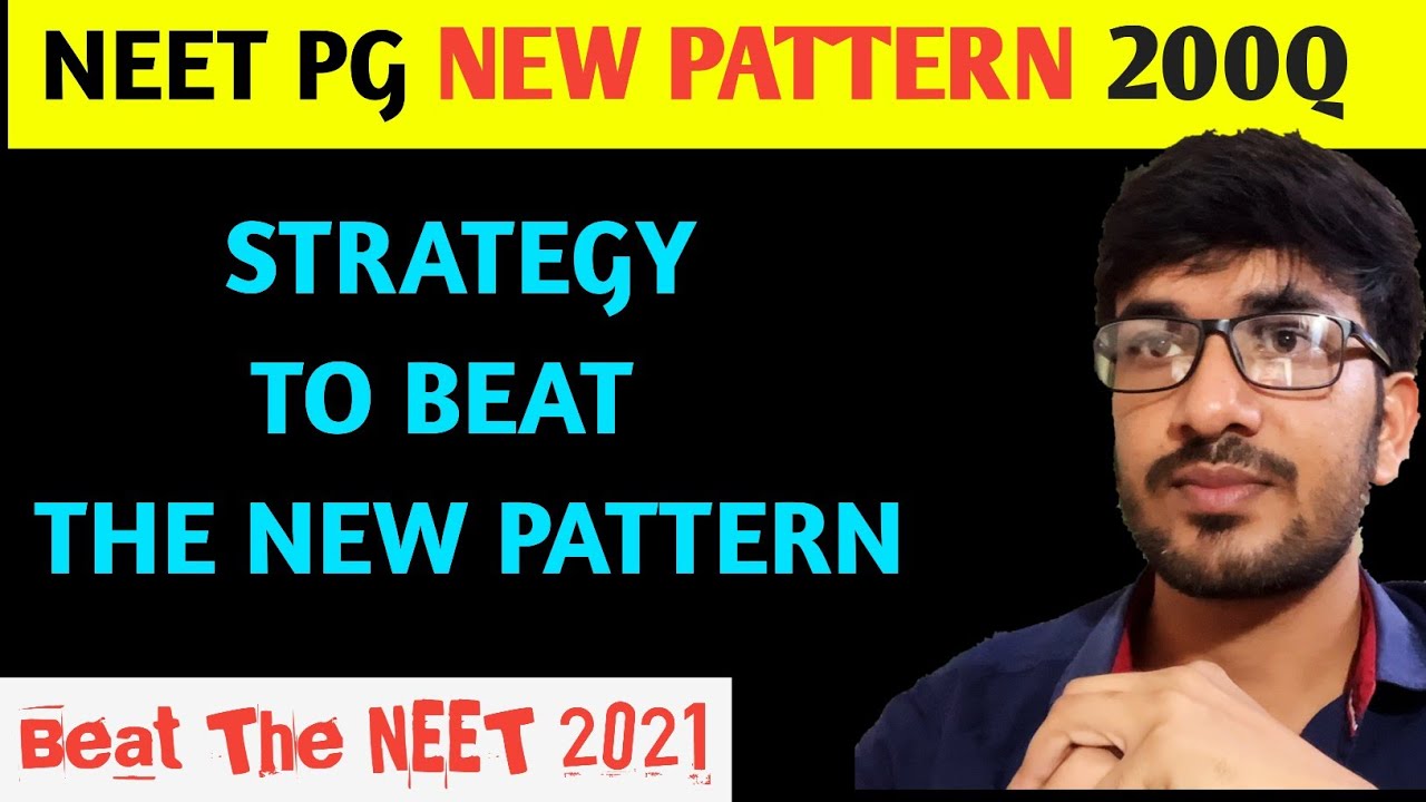 STRATEGY FOR NEW NEET PG 2021 PATTERN || 200Q || DR RUEPSH KUMAR