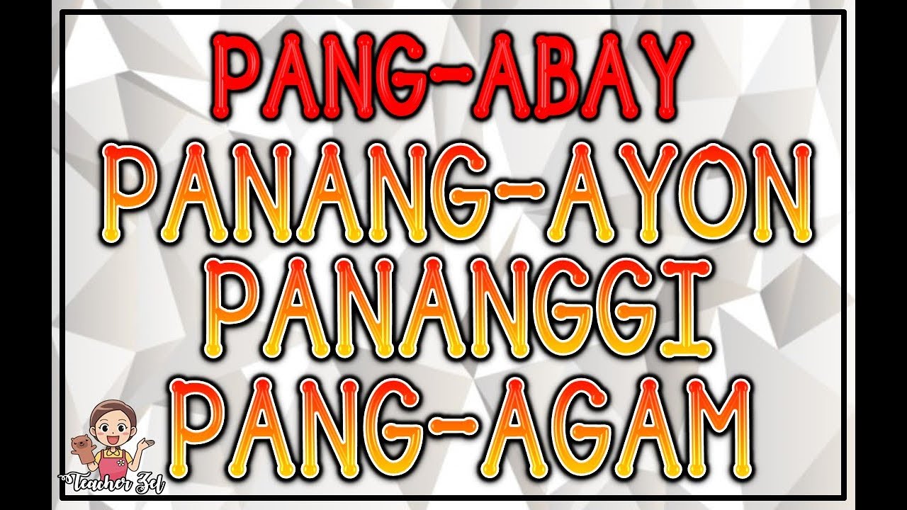 PANG ABAY PANANG-AYON,  PANANGGI,  PANG-AGAM @teacherzel