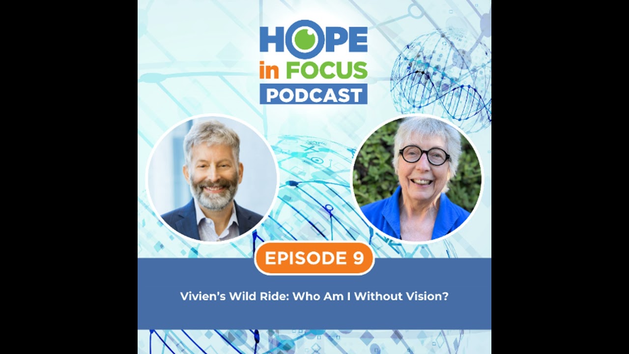 Hope in Focus Podcast | Episode 9 - Vivien&rsquo;s Wild Ride: Who Am I Without Vision?