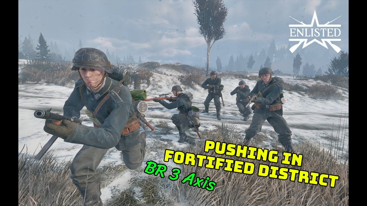 Enlisted - Full Vid - Axis BR3 - Fortified District - Pushing Hard