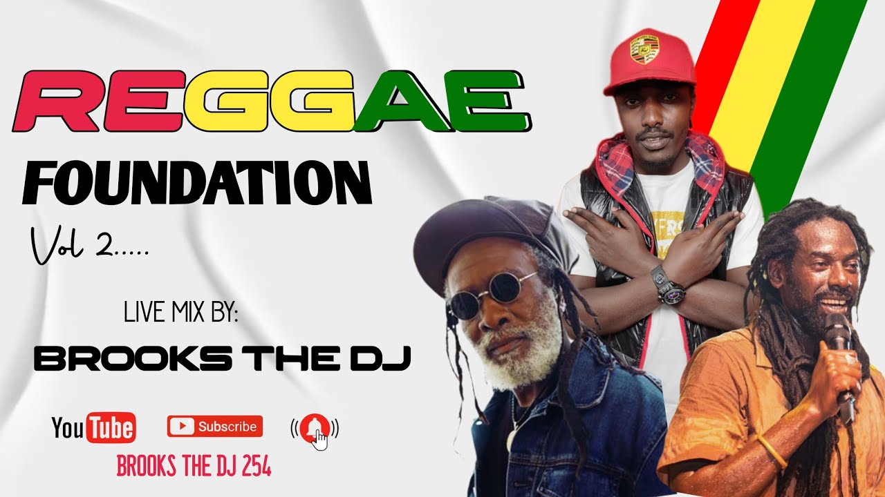 REGGAE FOUNDATION VOL 2       [ BROOKS THE DJ ] FT JOSEPH HILL,WAILING SOULS,BUNNY WAILER........