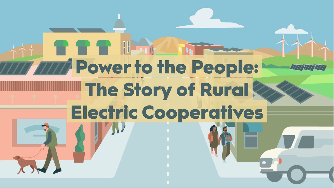 Power to the People: The Story of Rural Electric Cooperatives