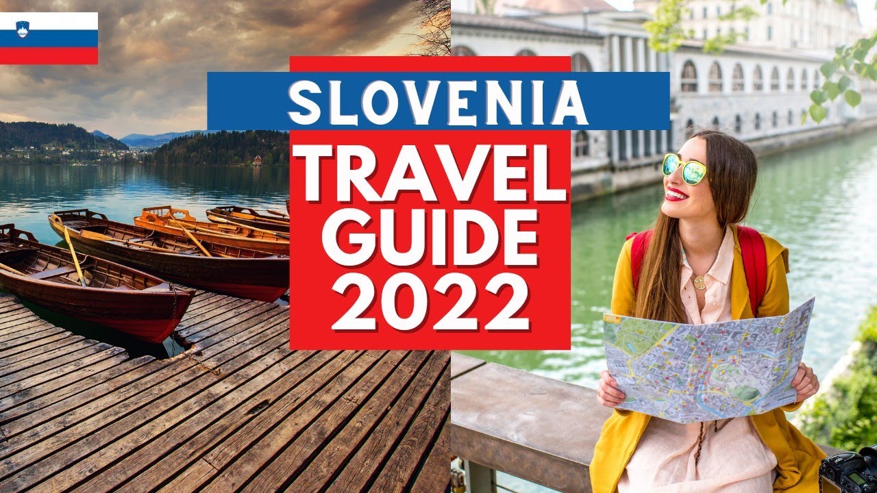 Slovenia Travel Guide - Best Places to Visit in Slovenia in 2022