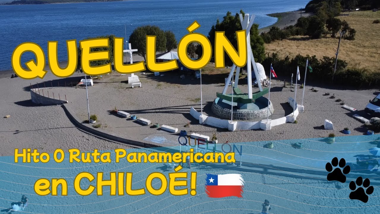 🚐 Recorriendo Quell&oacute;n 🚤 🇨🇱 | Hito 0 de la carretera Panamericana [CHILE]