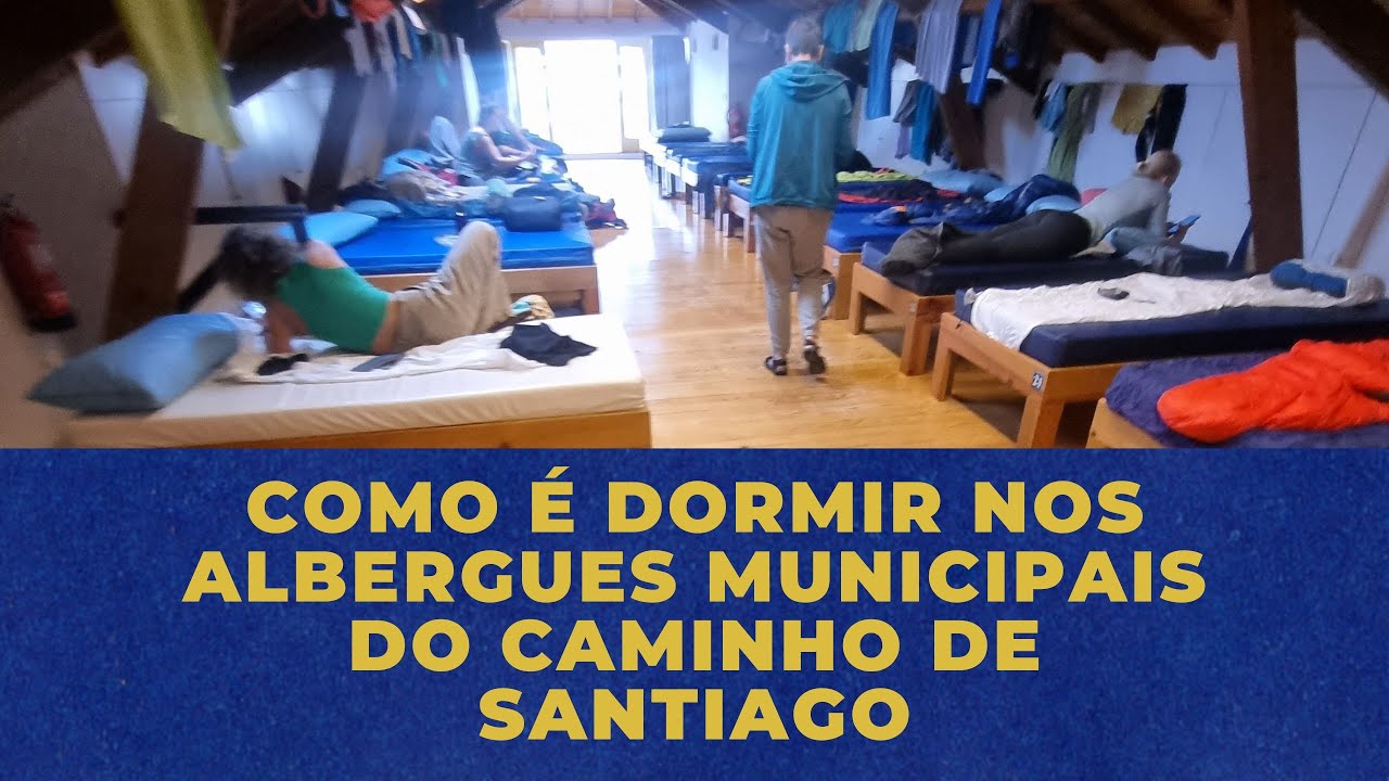 Caminho de Santiago: Como s&atilde;o aos albergues municipais?