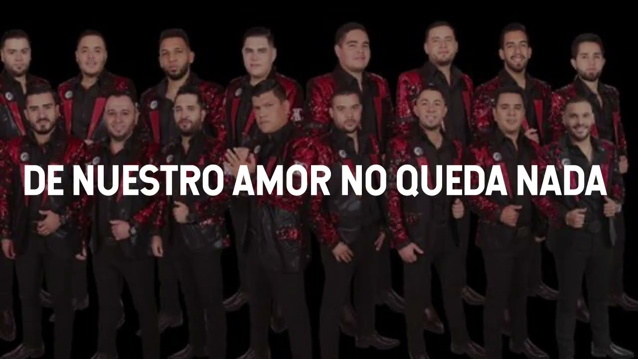 Banda Carnaval - De Nuestro Amor No Queda Nada (LETRA)