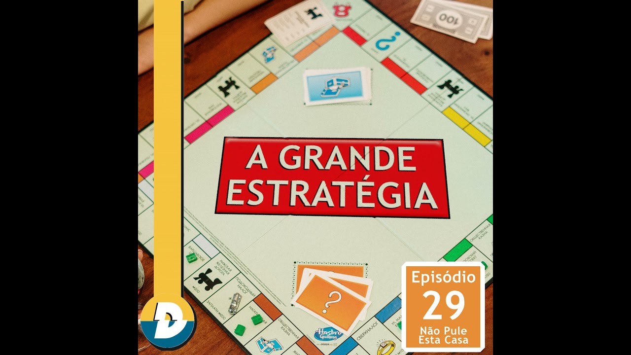 #29: A Grande Estratégia
