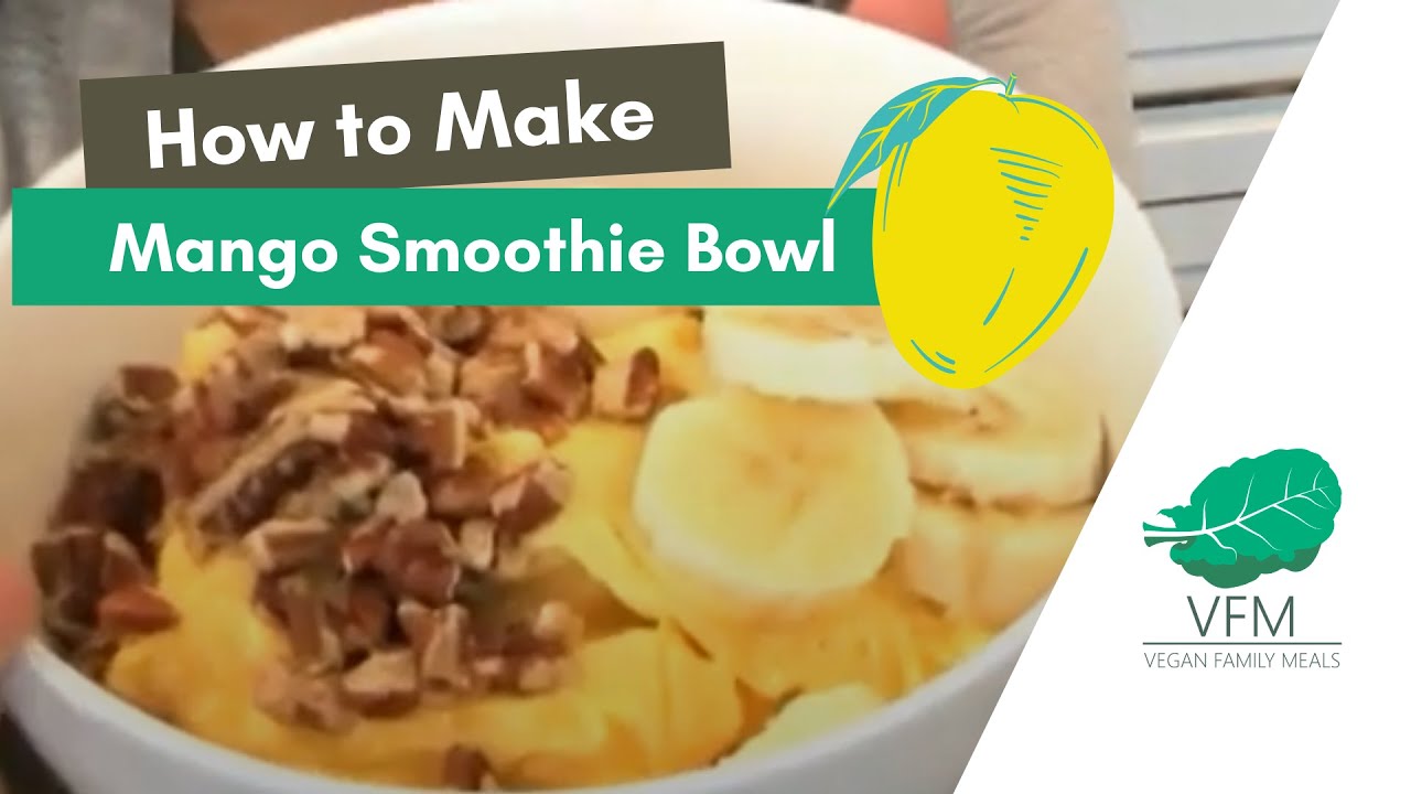 Vegan Mango Smoothie Bowl | Only 3 Ingredients