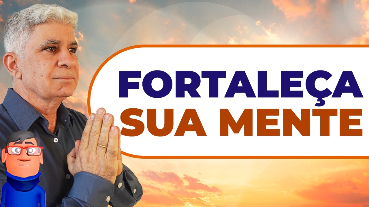 NOVA SEMANA: FORTALE&Ccedil;A SUA MENTE - Minuto Com Deus de Hoje