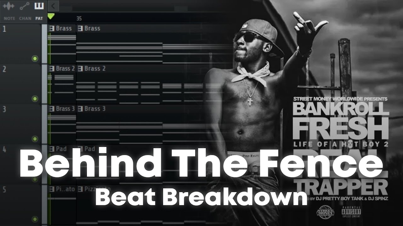 How 'Behind The Fence' by Bankroll Fresh Was Made