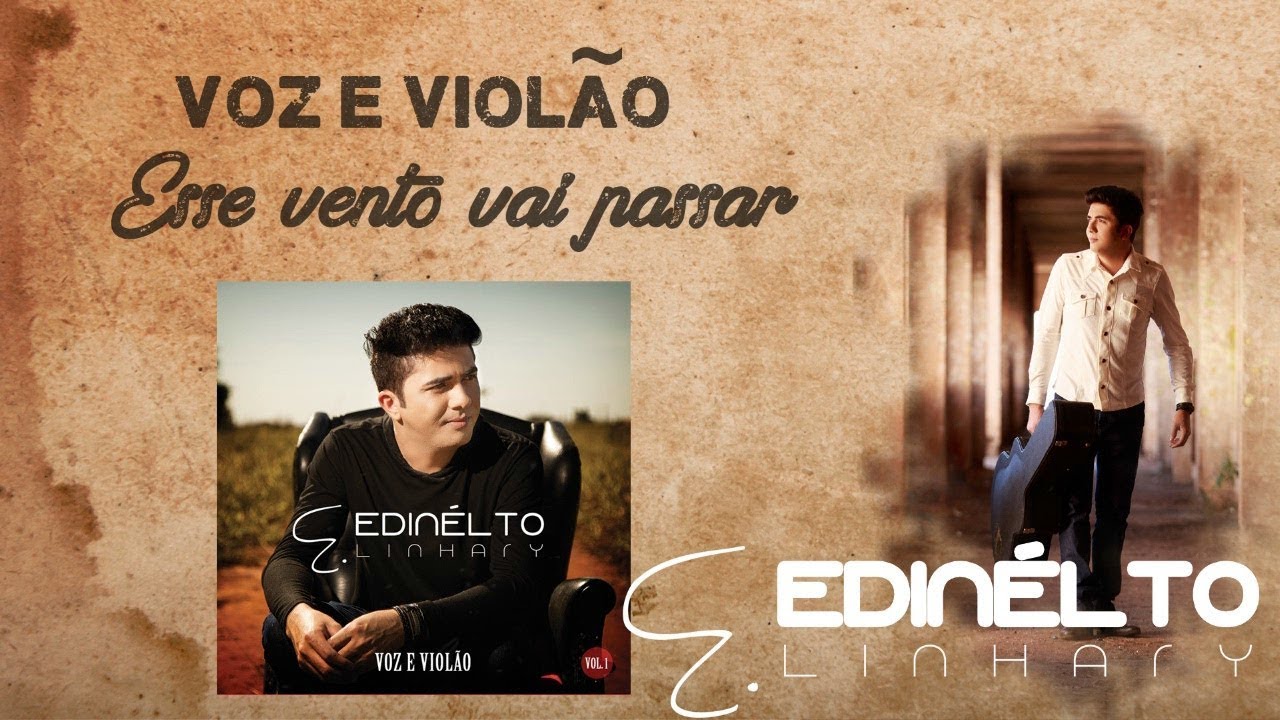 Edinélto Linhary - ESSE VENTO VAI PASSAR -  (VideoLETRA® oficial)
