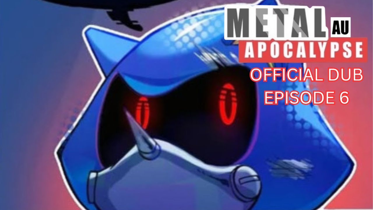 Sonic the Hedgehog: Metal AU - Episode 6 Official Dub 【 Porcelain Doll Studios 】