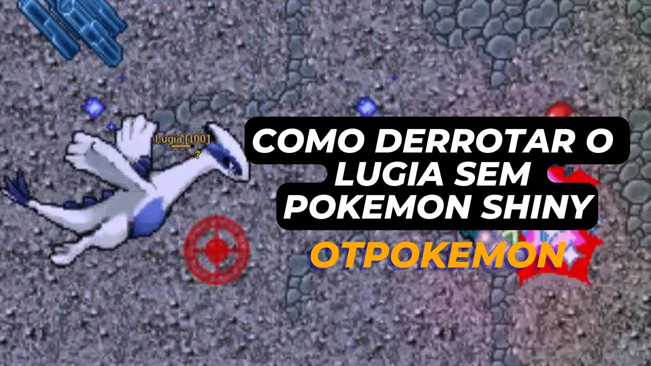COMO PASSAR BOSSES SEM SHINYS - #02 Lugia - OTPOKEMON.COM