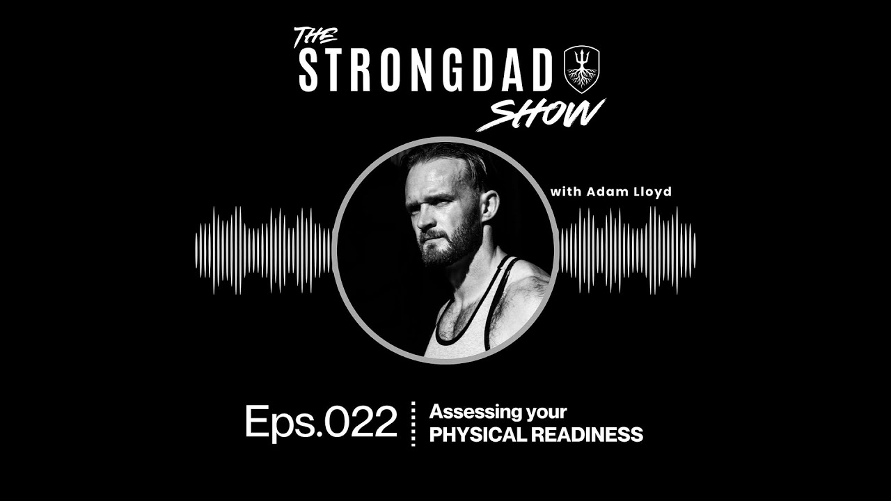 #22 | Assessing Your Physical Readiness