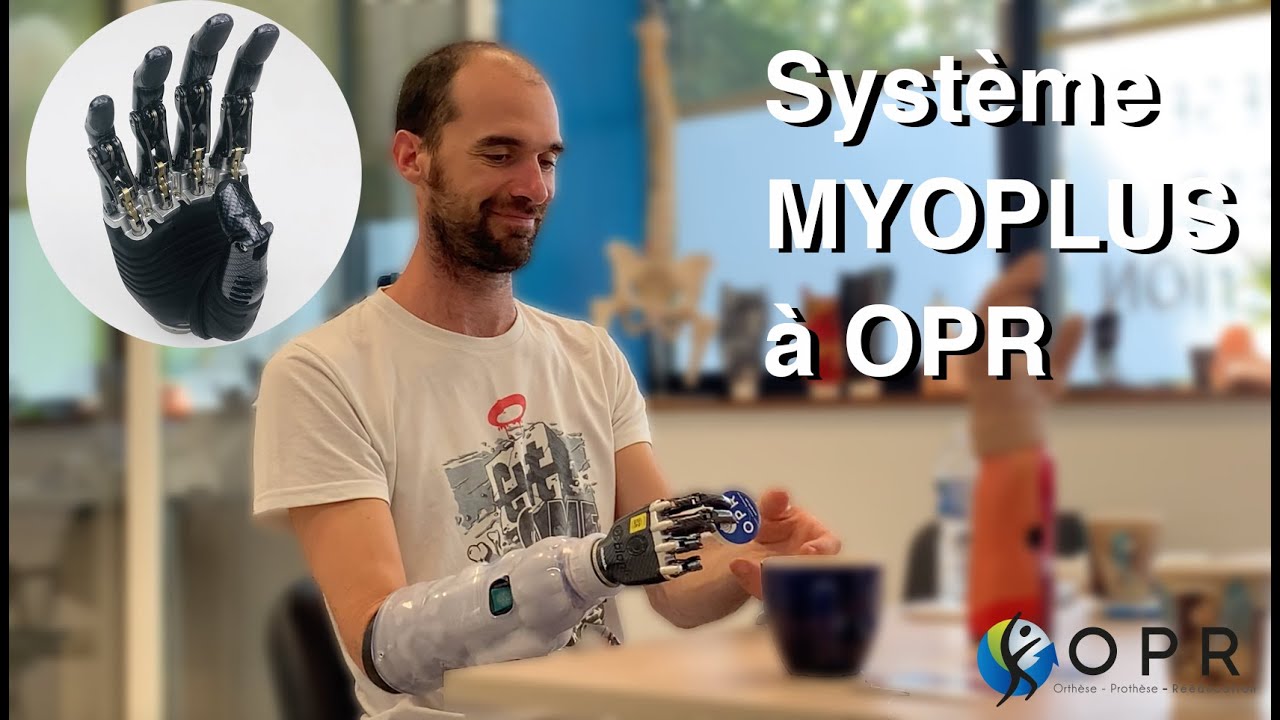 Mise en place et essais du système Myoplus d'Ottobock à OPR