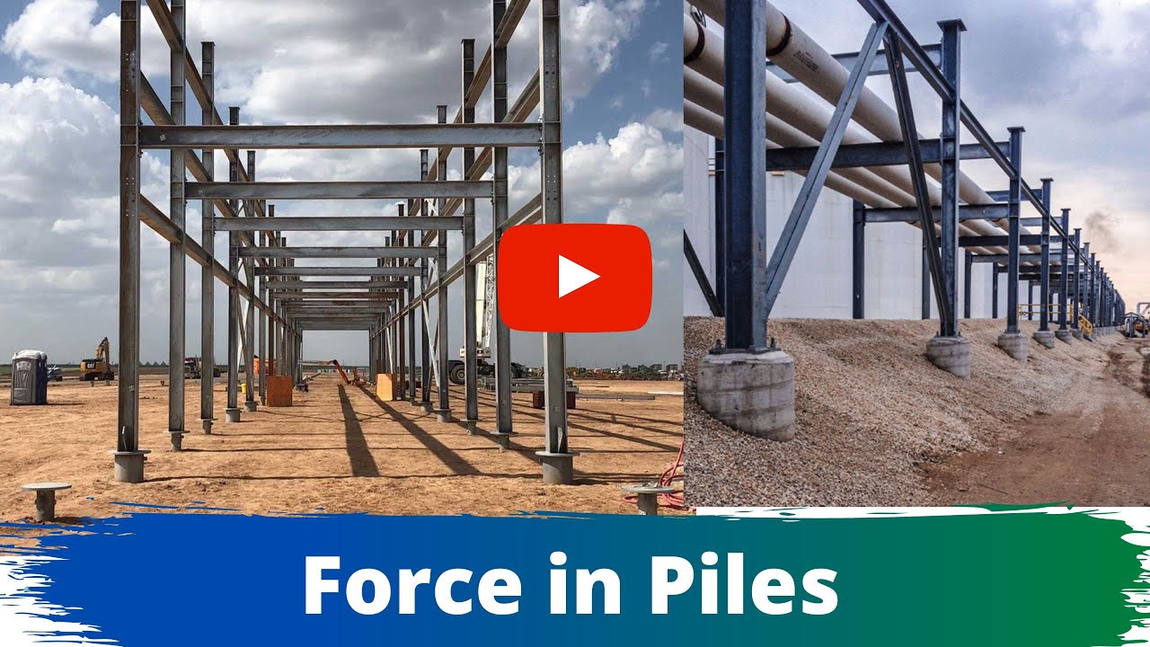 Forces in Piles in Pipe Rack