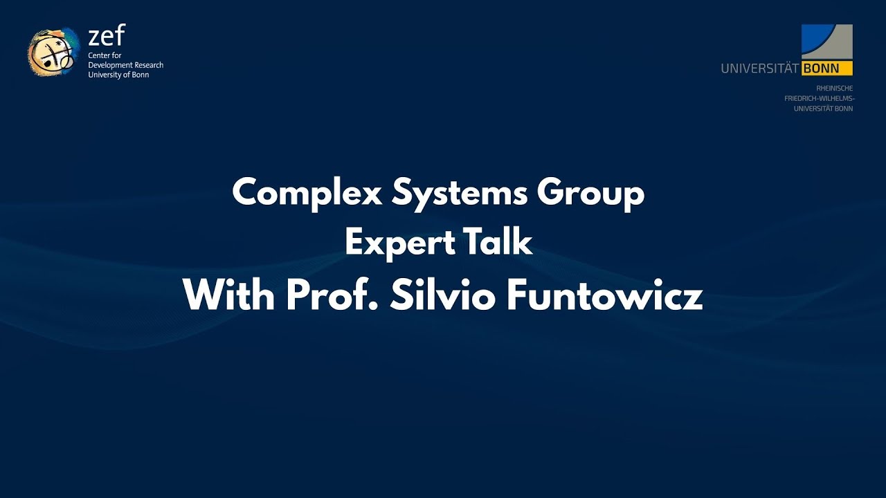 ZEF Complex Systems Group (CSG) Expert Talk by Prof. Silvio Funtowicz