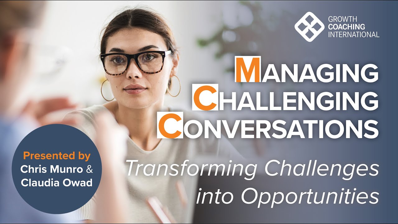 Managing Challenging Conversations  |  Transforming Challenges into Opportunities