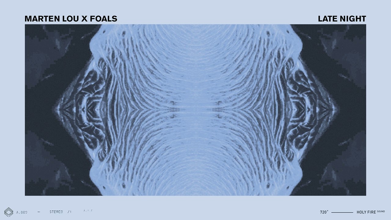 Marten Lou x Foals - Late Night