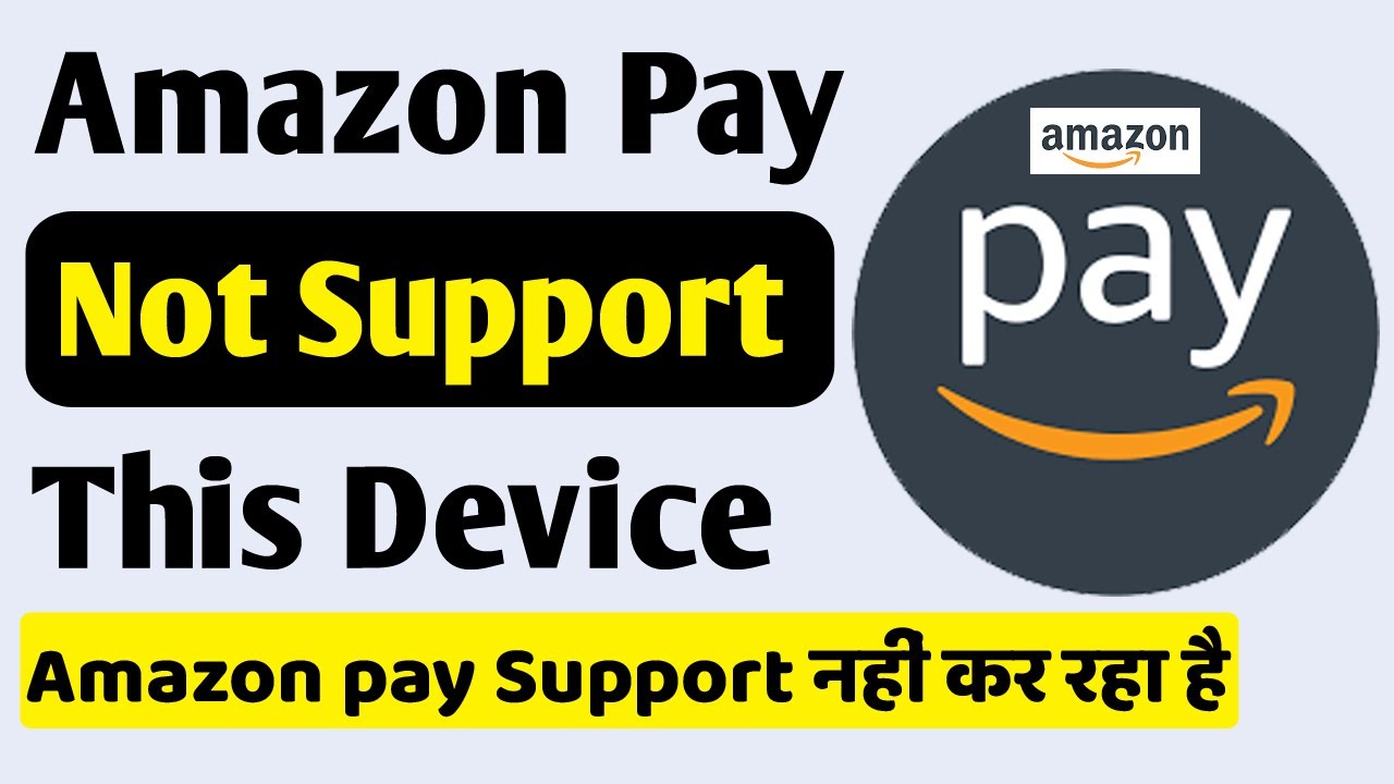 Amazon Pay Not Working Device Not Supported | this device not suppord amazon pay
